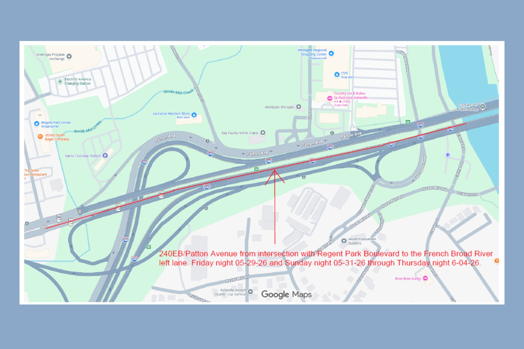 Map of Asheville area showing I-40/I-240 interchange; red line marks a left-lane closure on 240 EB from Regent Park Blvd to the French Broad River with dates noted on the overlay.