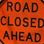 Road closed sign