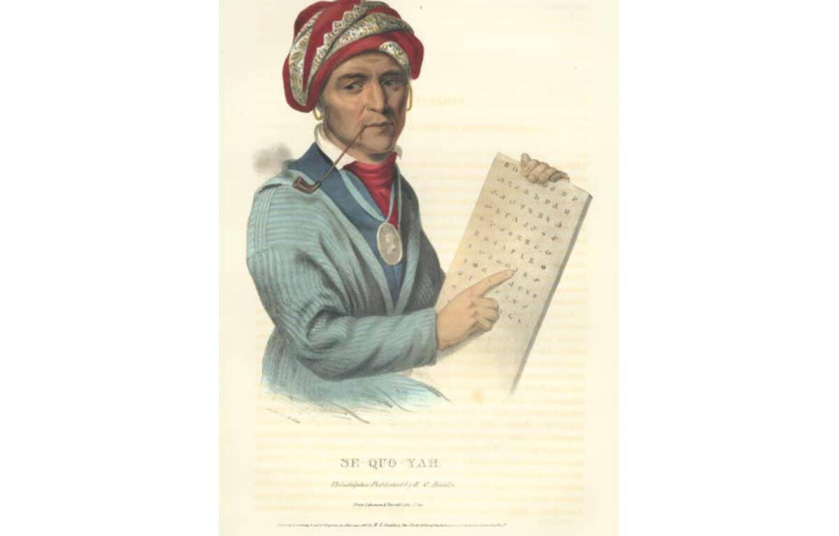 Sequoyah holds a tablet displaying the Cherokee syllabary he developed to represent the sounds of the Cherokee language. Completed in 1821, the writing system helped make written communication possible in Cherokee. (Portrait by Henry Inman, circa 1830/Public domain)